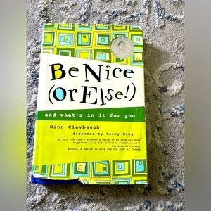 Be Nice or Else! And What's in It for You Hardcover Book by Winn Claybough used